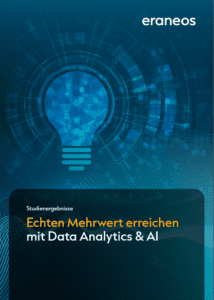 Eraneos Whitepaper: Echten Mehrwert erreichen mit Data Analytics & AI