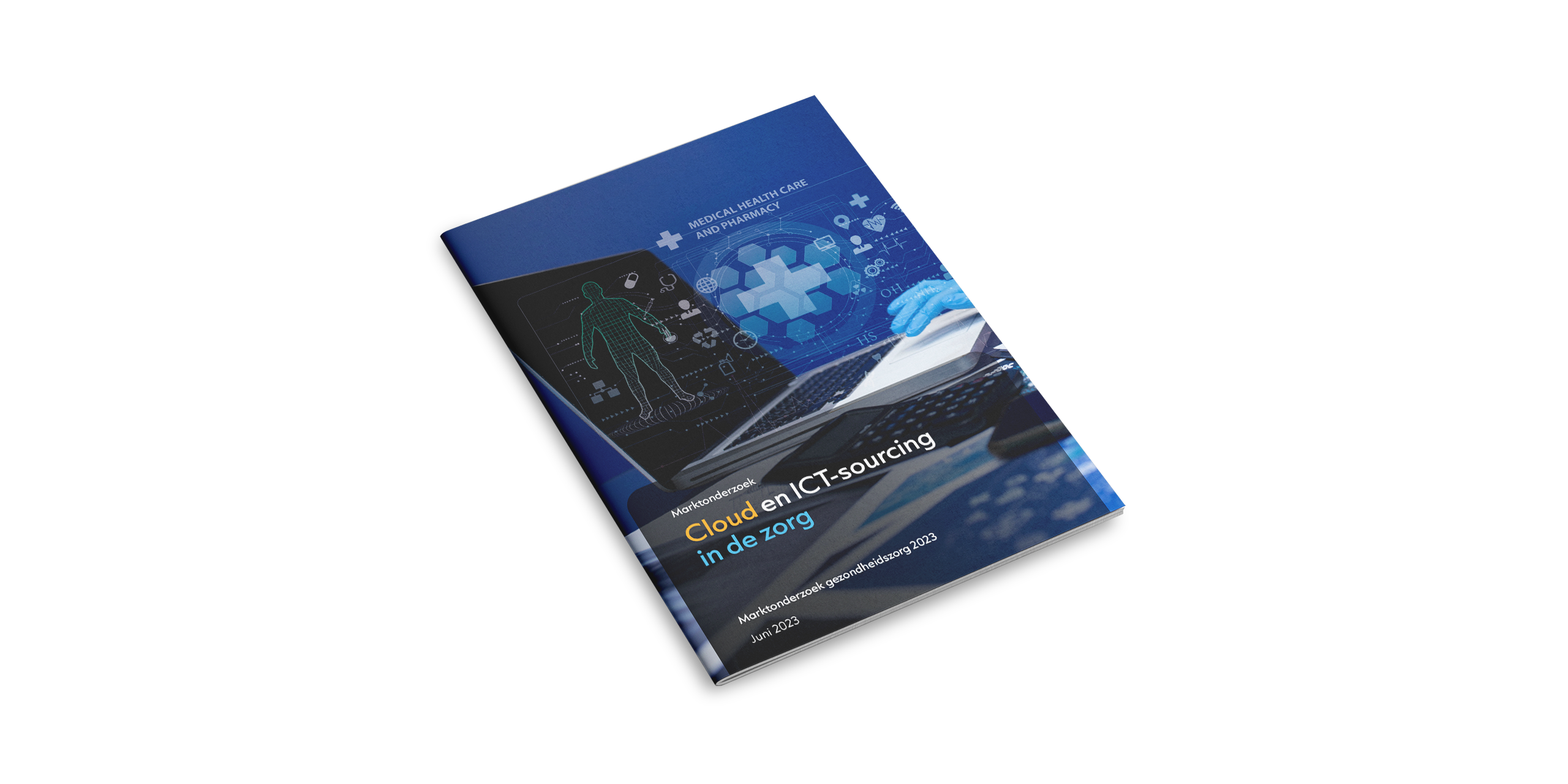 Onderzoeksrapport: Cloud- en ICT-sourcing in de zorg 2023