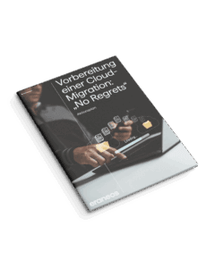 Vorbereitung auf den Cloud-Umstieg: Die „No Regrets“-Roadmap